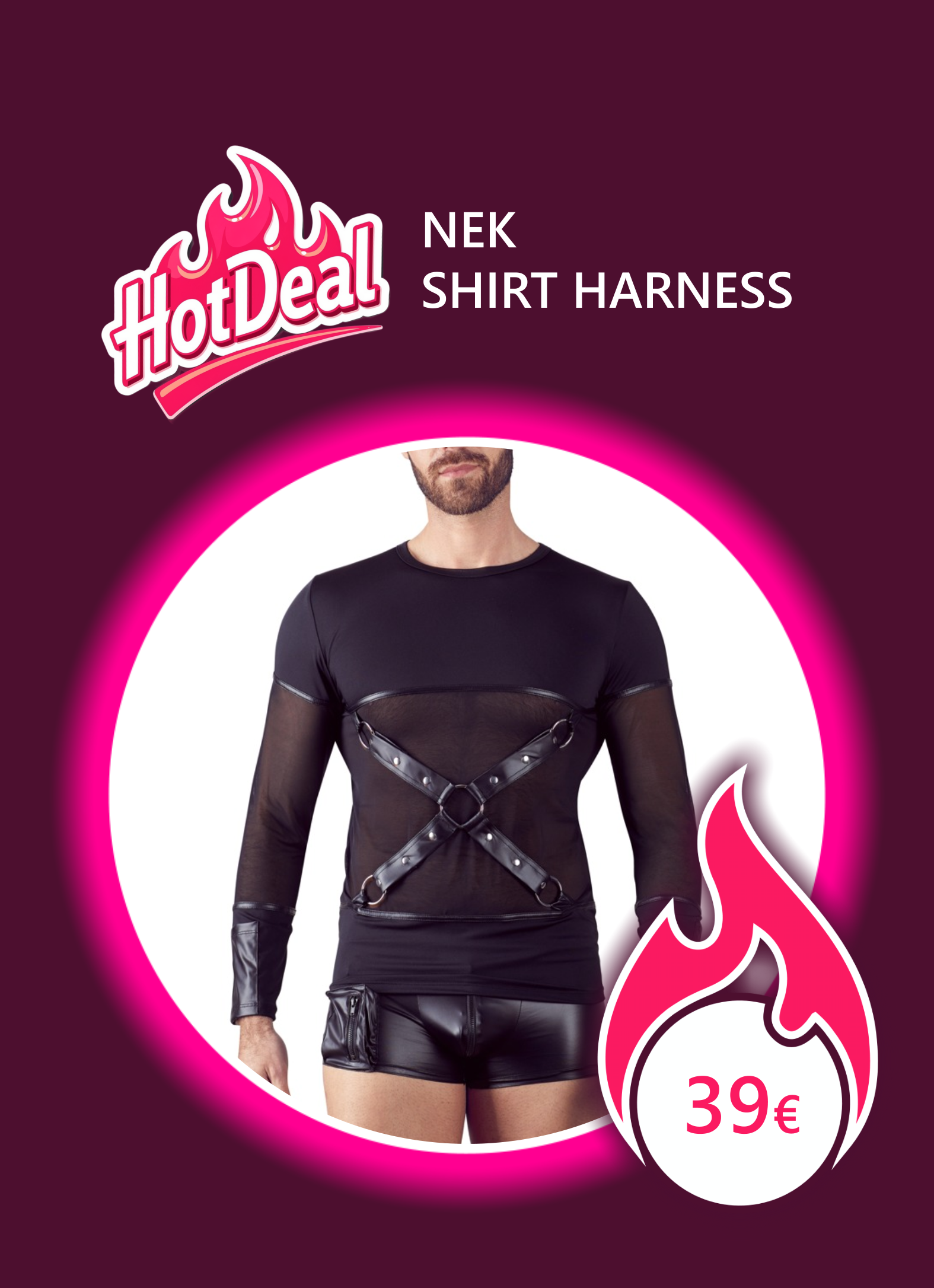 NEK Shirt Harness – Hot Deal Promotion: schwarzes Langarm Shirt mit X-Brustharness aus Kunstleder und Powernet-Einsatz, Preis 39€, schwarze Wetlook-Shorts